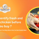 How to Identify Fresh and Healthy Chicken Before You Buy ?