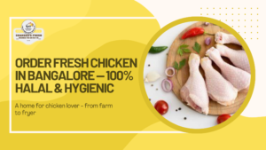 Read more about the article Order fresh Chicken in Bangalore — 100% Halal & Hygienic