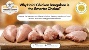 Read more about the article Why Halal Chicken Bangalore is the Smarter Choice of Health, Hygiene & Quality?
