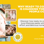 Why Ready to Cook Chicken is Changing the Way Busy People Cook?